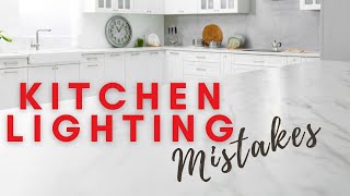 Not Sure How to Light Your Kitchen Properly? Watch for These LAYOUT Errors!