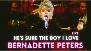 Bernadette Peters - He&#39;s Sure the Boy I Love