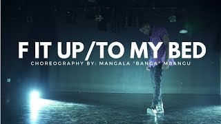 F It Up - Tank | To My Bed - Chris Brown | Mangala "banga" Mbangu Choreography