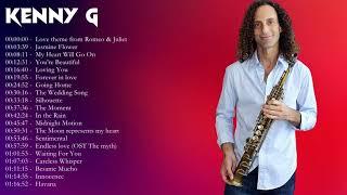 Kenny G Greatest Hits Full Album 2022 - The Best Songs Of Kenny G - Best Saxophone Love Songs