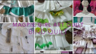 Magpie Girl Art Quilt 5  -  Bind Quilt