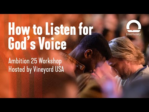 Workshop - Listening to the Voice of God | InterVarsity Ambition 25 Vineyard Church