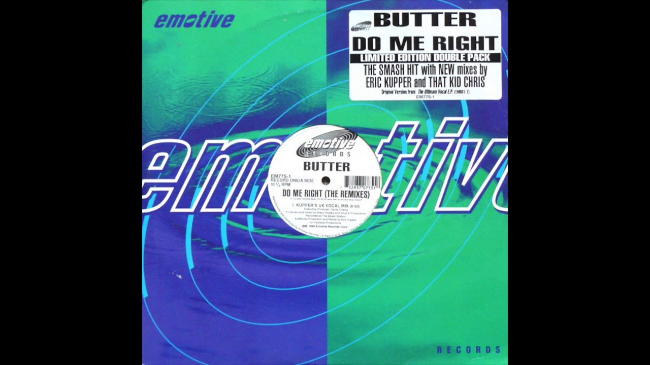 Butter  -  Do Me Right (Classic Kupper Dub) [1995 Emotive Records]