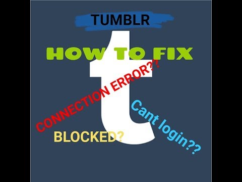 TUMBLR - WEIRD CONNECTION ERROR (HOW TO FIX) STEP BY STEP