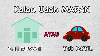 Beli Rumah atau Mobil Dulu? Pilihan Finansial Terbaik di 2026
