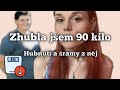 Zhubla jsem 90 kilo  hubnut a rmy z nj