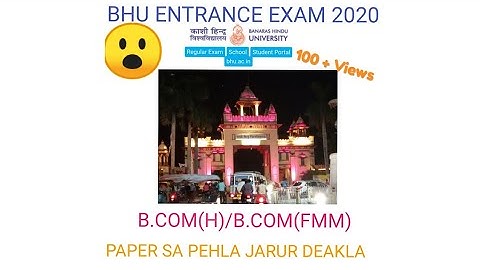 BHU Entrance Exam  2020 Basic Details B.Com(H)/ B.Com (FMM)  #BHU #BhuEntranceExam2020 #BHUBCOM