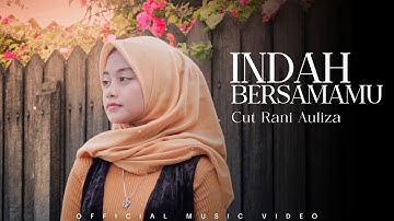 Cut Rani Auliza | Indah Bersamamu  (Official music video)
