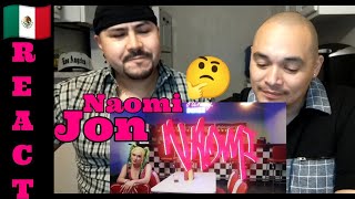 Naomi Jon - NAOMI (Official Video) ?? Mexicans React