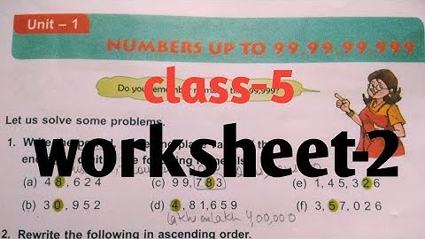 Dav maths class-5/unit-1 numbers upto 99,99,99,999/ worksheet-2/full solution and easy explanation
