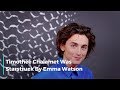 Timothée Chalamet Was Starstruck By Emma Watson