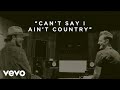 Florida Georgia Line - Can't Say I Ain't Country (Lyric Video)