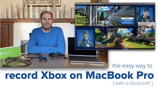 How to record Xbox games to your MacBook Pro (with a facecam!)