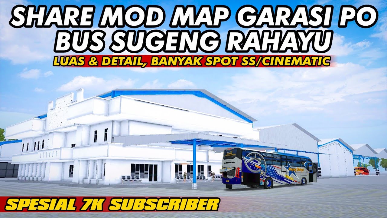 WAW😱SPESIAL 7K SUBSCRIBER😍 SHARE MOD MAP GARASI PO BUS SUGENG RAHAYU PALING DETAIL‼️
