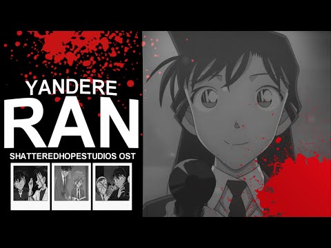 [SHS] If Ran was a Yandere | Detective Conan AMV