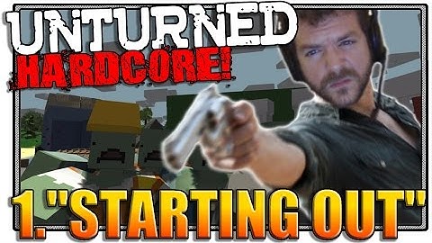 Unturned Gameplay Hardcore Survival Lets play! - #1 "Starting out"
