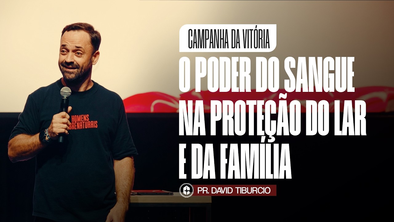 O PODER DO SANGUE NA PROTEÇÃO DO LAR E DA FAMÍLIA || Pr. David Tiburcio || 04.03.2026 20H