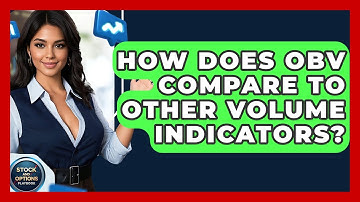 How Does OBV Compare To Other Volume Indicators? - Stock and Options Playbook
