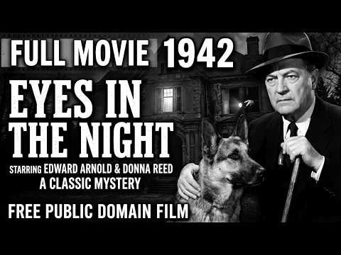 Eyes in the Night (1942) | Full Classic Mystery Movie | Edward Arnold & Donna Reed