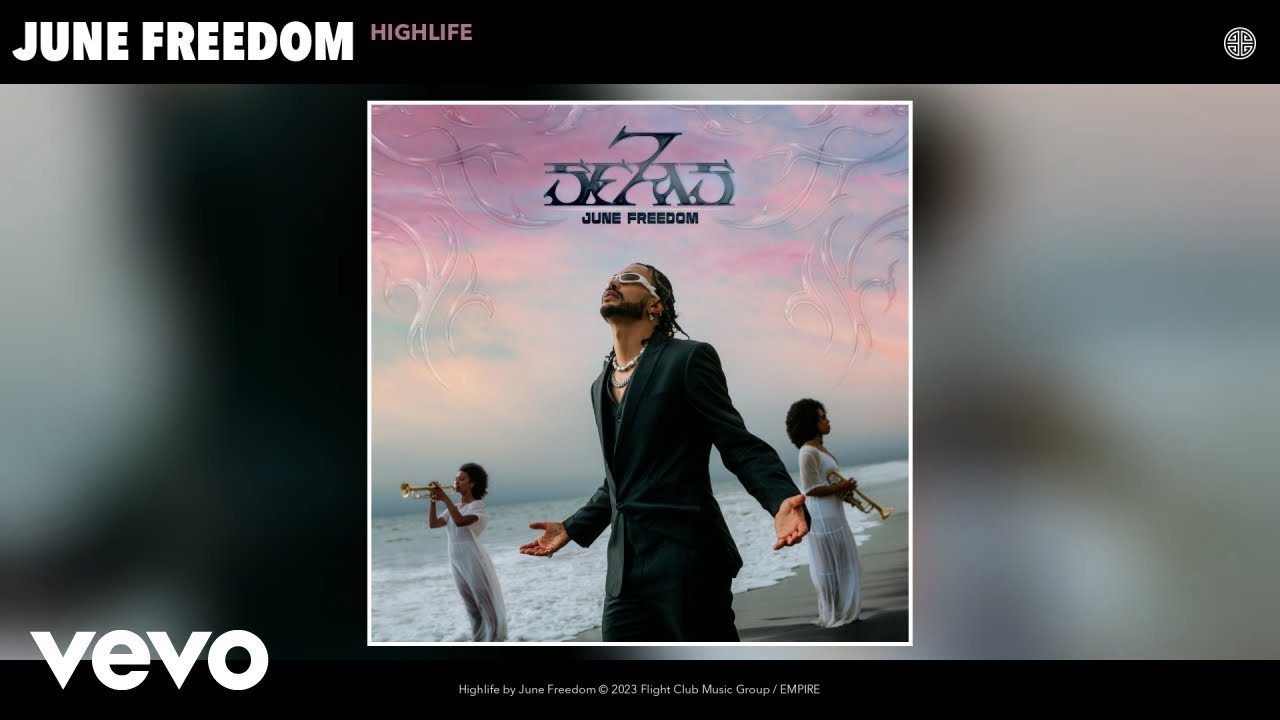 Watch June Freedom - Highlife (Official Visualizer) on YouTube Watch June Freedom - Highlife (Official Visualizer) on YouTube