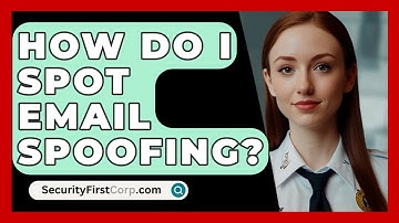 How Do I Spot Email Spoofing? - SecurityFirstCorp.com