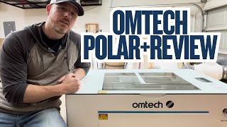 OmTech Polar+ 55W CO2 - My First Enclosed Laser