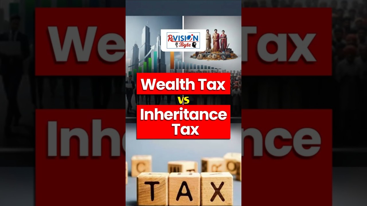 Wealth Tax vs Inheritance Tax | ReVISION Byte