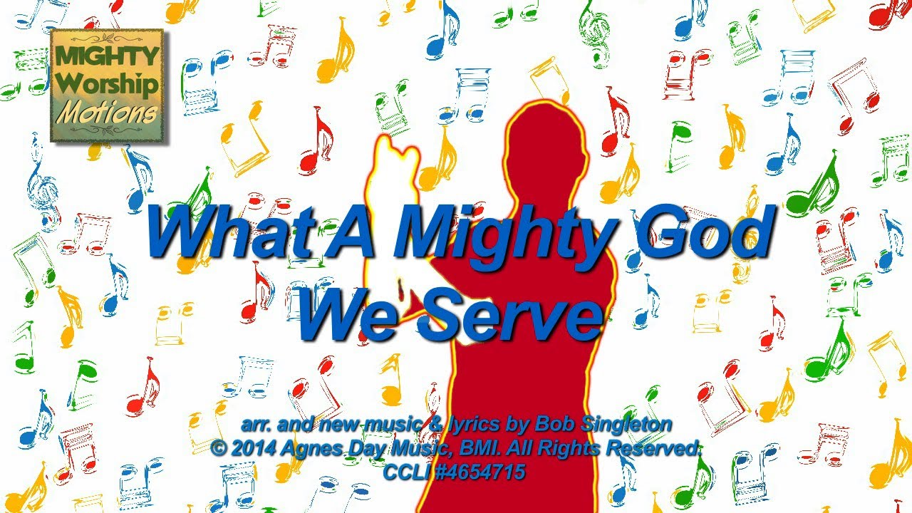 Kids Worship Motions What a Mighty God We Serve YouTube