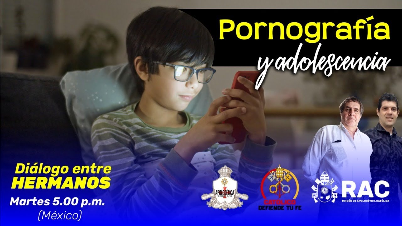"Pornografía y adolescencia" - "Diálogo entre hermanos" - YouTube