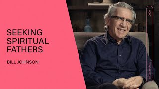 Seeking Spiritual Fathers  Bill Johnson | Q&A