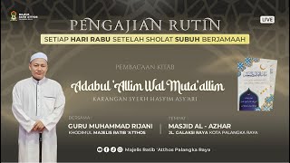 [LIVE] STUDY OF THE BOOK ADABUL ALIM WAL MUTA'ALIM | GURU MUHAMMAD RIJANI