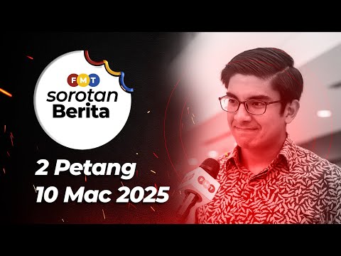 Sorotan Berita: 2 petang, 10 Mac 2025