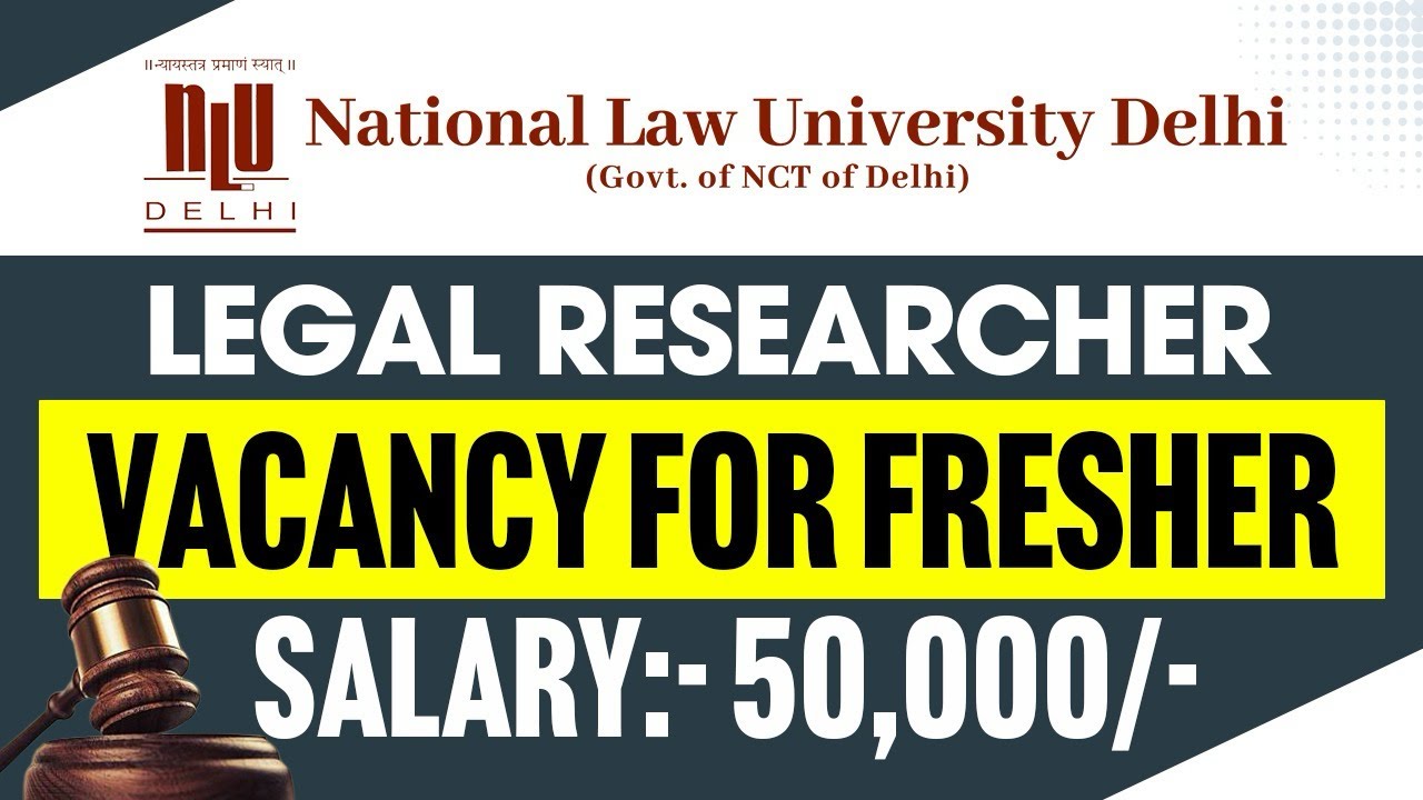 Legal Researcher Vacancy for Freshers | Salary:- 50,000 | Best Opportunity | LLB Jobs |