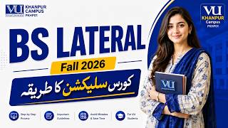 BS Lateral Fall 2026 Course Selection Ka Tarika | VU Students Complete Guide (Step by Step)