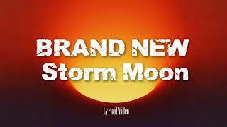 Brand New _Storm Moon (Official Lyrics Video)