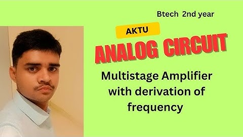 Multistage Amplifier|| Analog Circuit||Aktu.