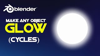 Make anything glow in Blender in less than a minute! (Using Cycles!!)