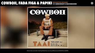 CowBoii, Fada Figa & Papiki - Mdantso Nyana (feat. Leemckrazy & Macdeedozer)