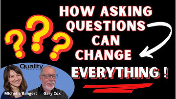 How Asking Questions Can Change Everything!
