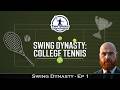 Denver Uni - Swing Dynasty: College Tennis Ep 1