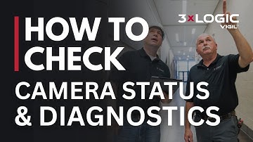 How to Check Camera Status and Diagnostics in VIGIL Client