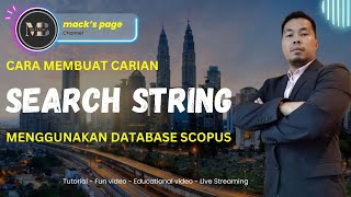 SYSTEMATIC LITERATURE REVIEW (SLR) : SEARCH STRING - CARA MEMBUAT CARIAN ARTIKEL DI DATABASE SCOPUS