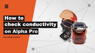 Check conductivity | Alpha Pro key cutting machine | KUKAI