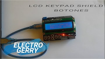 LCD Keypad Shield Uso de botones con ARDUINO | ElectroGerry