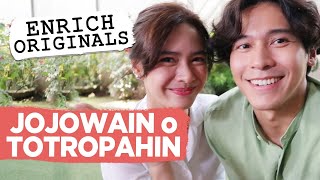 Jojowain o Totropahin 🥰 | ENRICH ORIGINALS