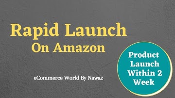 Rapid Launch On Amazon | Amazon FBA PL | eCommerce World