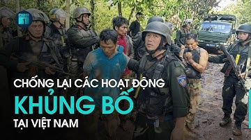 Tự soi tự sửa: Chống lại các hoạt động khủng bố tại Việt Nam | VTC1