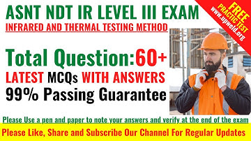 Top 60+ Latest ASNT NDT IR Level 3 Exam Questions and Answers - Infrared and Thermal Testing Method