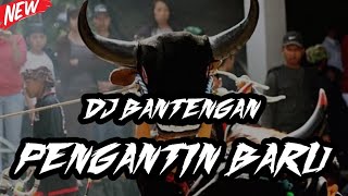 DJ BANTENGAN ‼️ PENGANTIN BARU STYLE GEDRUK PINDHO