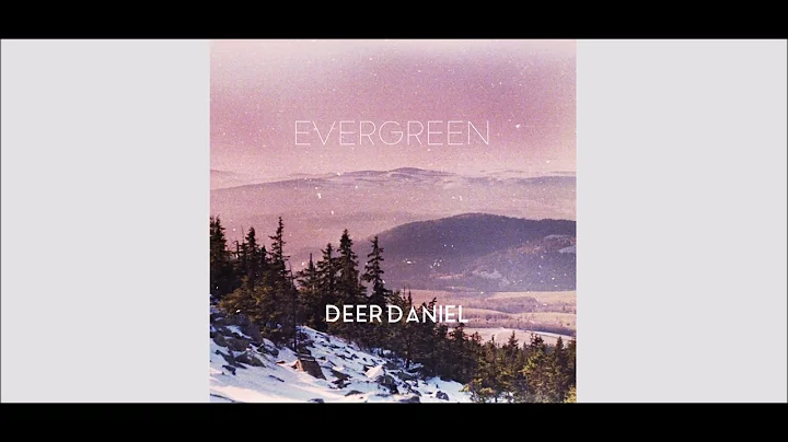 Deer Daniel - Evergreen (Acoustic)